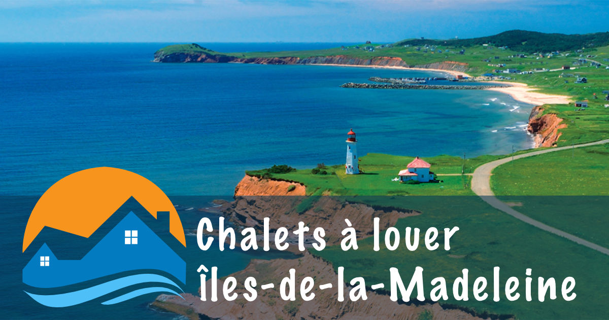 Chalet à louer aux ÎlesdelaMadeleine